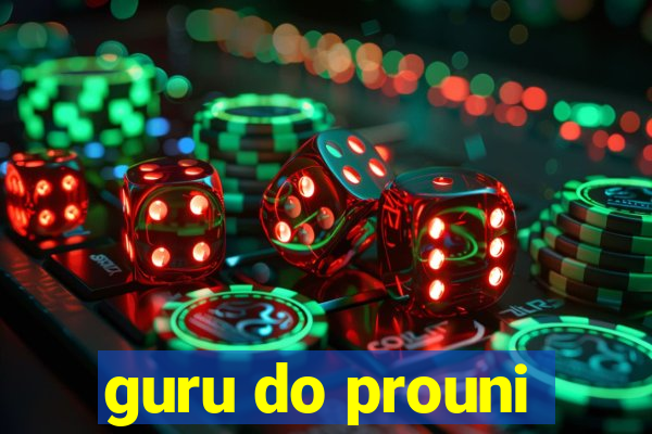 guru do prouni